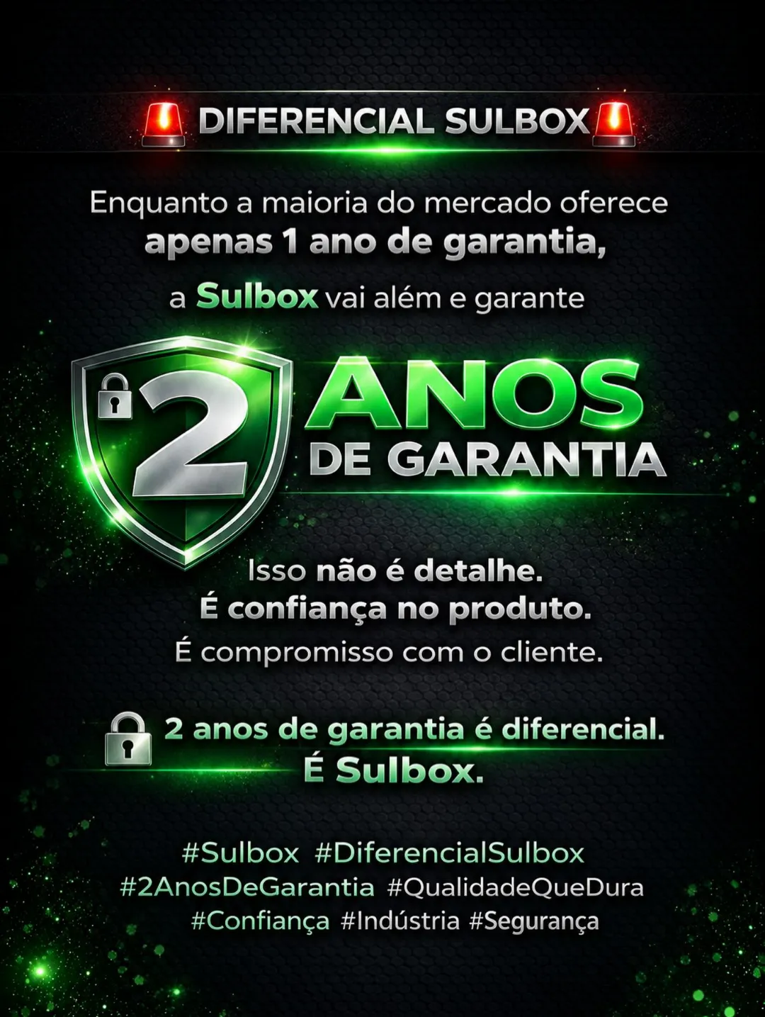 🚨 2 anos de garantia é confiança de verdade! 💚 Na Sulbox, qualidade e segurança vêm em primeiro lugar. Por isso, oferecemos 2 anos de gar…